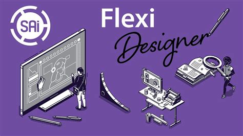 Introduction to the Flexi Designer .